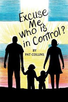 Paperback Excuse Me, Who Is in Control Here? Book