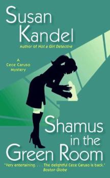 Shamus in the Green Room - Book #3 of the Cece Caruso Mystery