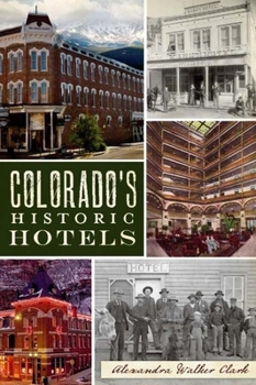 Paperback Colorado's Historic Hotels Book