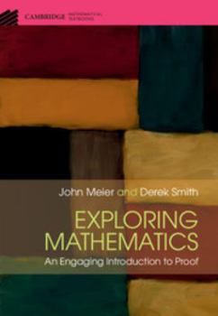 Hardcover Exploring Mathematics: An Engaging Introduction to Proof Book