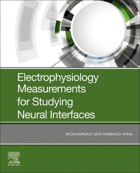 Paperback Electrophysiology Measurements for Studying Neural Interfaces Book