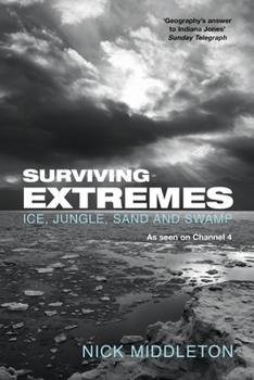 Paperback Surviving Extremes: Ice, Jungle, Sand and Swamp Book