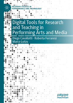 Hardcover Digital Tools for Research and Teaching in Performing Arts and Media Book