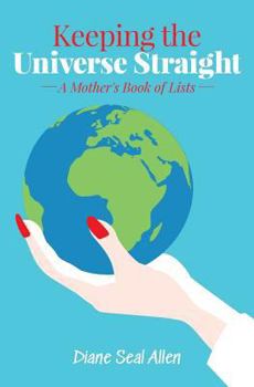 Paperback Keeping the Universe Straight: A Mother's Book of Lists Book