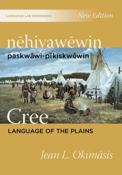 Paperback Nēhiyawēwin: Paskwāwi-Pīkiskwēwin / Cree Language of the Plains Language Lab Workbook Book