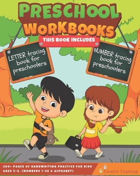 Preschool Workbooks: This Book Includes LETTER Tracing Book for Preschoolers & NUMBER Tracing Book for Preschoolers. 200+ Pages of Handwriting Practice for Kids Ages 3–5. (Numbers 1-20 & Alphabet)