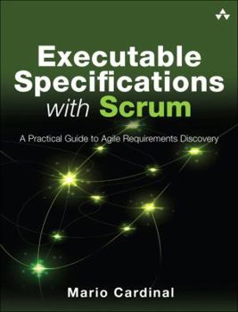Paperback Executable Specifications with Scrum: A Practical Guide to Agile Requirements Discovery Book
