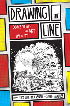 Paperback Drawing the Line: Comics Studies and INKS, 1994-1997 Book