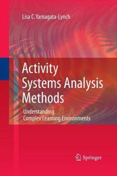 Paperback Activity Systems Analysis Methods: Understanding Complex Learning Environments Book