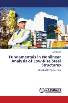Paperback Fundamentals in Nonlinear Analysis of Low-Rise Steel Structures Book