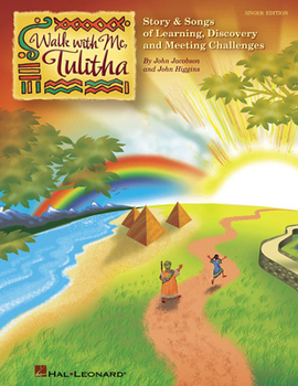 Paperback Walk with Me, Tulitha: Story and Songs of Learning, Discovery and Meeting Life's Challenges Book