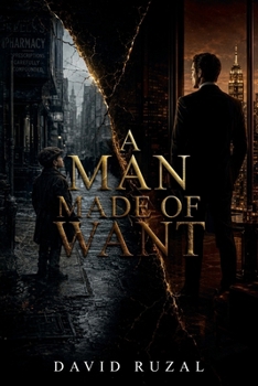 Paperback A Man Made of Want Book