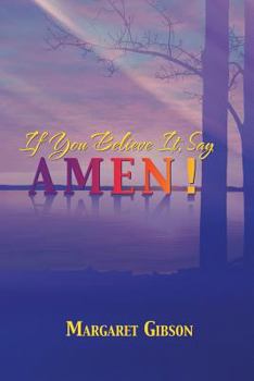 Paperback If You Believe It, Say Amen! Book