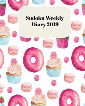 Paperback Sudoku Weekly Diary 2019: Weekly Scheduling and Monthly Planning Diary From January 2019 - December 2019 With Pink Cupcakes Donuts Cover Book