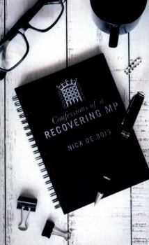 Paperback Confessions of a Recovering MP Book