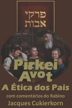 Pirkei Avot: A Ética dos Pais (Portuguese Edition)