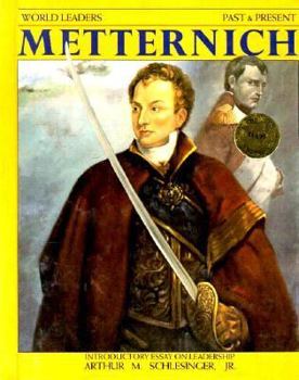 Klemens Von Metternich (World Leaders Past and Present) - Book  of the World Leaders Past & Present