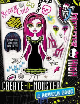 Paperback Monster High: Create-A-Monster: A Doodle Book