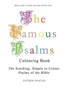 Paperback The Famous Psalms Colouring Book: The Soothing, Simple to Colour Psalms of the Bible Book