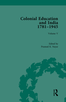 Hardcover Colonial Education and India 1781-1945: Volume V Book