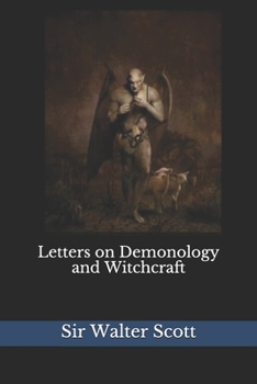 Letters on Demonology and Witchcraft(Illustrated)
