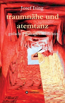 Hardcover traumnähe und atemtanz: gedacht - gefragt - verdichtet [German] Book
