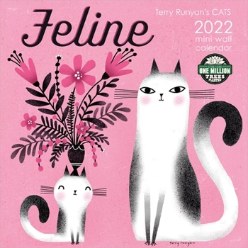 Calendar Feline 2022 Mini Wall Calendar: Terry Runyan's Cats Book