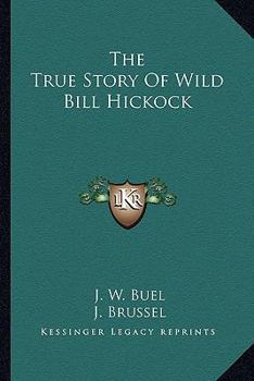 The True Story Of Wild Bill Hickock