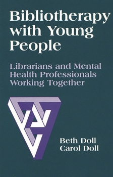 Paperback Bibliotherapy with Young People: Librarians and Mental Health Professionals Working Together Book