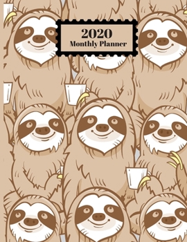 2020 Monthly Planner: Smiling Sloths Cartoon Cute Bear Design Cover 1 Year Planner Appointment Calendar Organizer And Journal For Writing