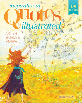 Paperback Inspirational Quotes Illustrated: Art and Words to Motivate Book