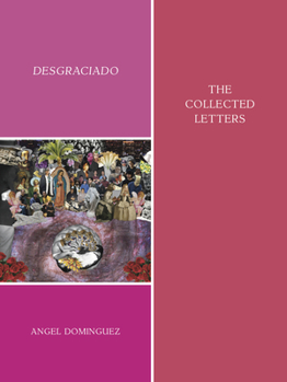 Paperback Desgraciado: (The Collected Letters) Book