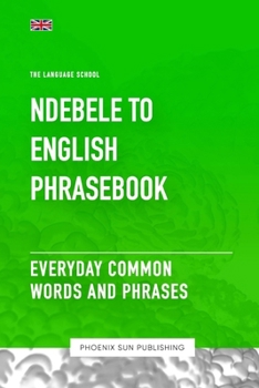 Paperback Ndebele To English Phrasebook - Everyday Common Words And Phrases Book