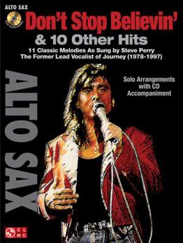 Hardcover Don't Stop Believin' & 10 Hits from Former Lead Vocalist of Journey Steve Perry: For Alto Sax Book