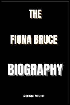 THE FIONA BRUCE BIOGRAPHY