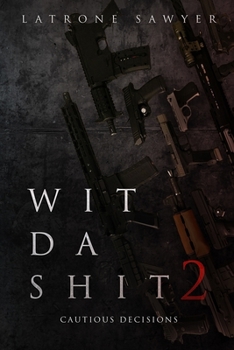 Paperback Wit Da Shit 2: Cautious Decisions Book