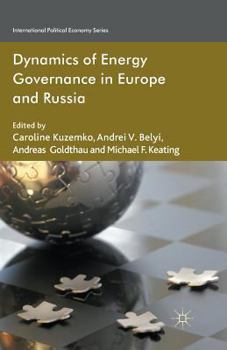 Paperback Dynamics of Energy Governance in Europe and Russia Book