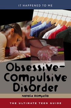 Hardcover Obsessive-Compulsive Disorder: The Ultimate Teen Guide Book