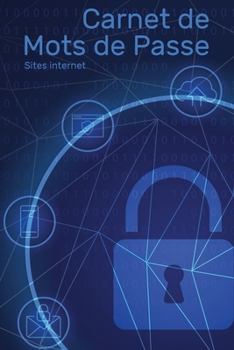 Carnet de Mots de Passe - Sites Internet: Petit organiseur avec onglets alphabétiques de A à Z pour se rappeler des informations d'identification des sites web (French Edition)