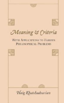 Hardcover Meaning & Criteria: With Applications to Various Philosophical Problems Book