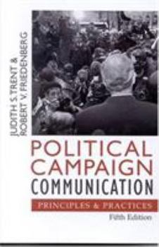 Paperback Political Campaign Communication: Principles and Practices (Communication, Media, and Politics) Book