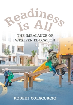 Readiness Is All: The Imbalance of Western Education