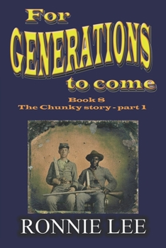 Paperback For Generations to come - Book 8 The Chunky story - part 1 Book