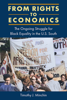 Paperback From Rights to Economics: The Ongoing Struggle for Black Equality in the U.S. South Book