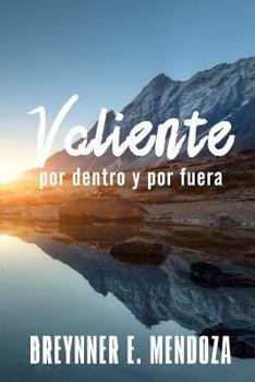 Paperback Valiente: por dentro y por fuera [Spanish] Book