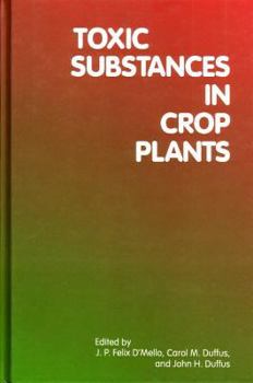 Hardcover Toxic Substances in Crop Plants Book