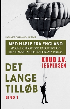 Paperback Med hj?lp fra England. Special Operations Executive og den danske modstandskamp 1940-43. Bind 1 [Danish] Book