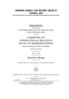 Paperback Assessing energy and security issues in Central Asia Book