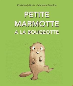 Hardcover Petite marmotte a la bougeotte [French] Book