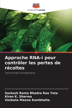 Approche RNA-i pour contrôler les pertes de récoltes (French Edition)